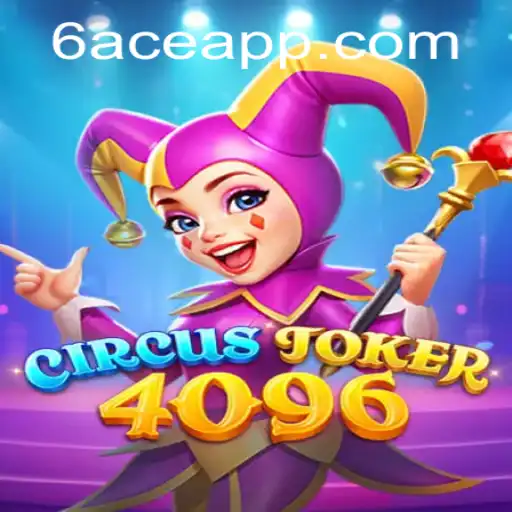Explore the Thrills of CircusJoker4096: A New Gaming Phenomenon