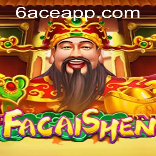 Discover the Exciting World of FaCaiShen: A Journey with the 6ACE Advantage